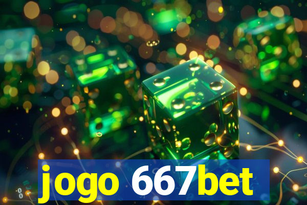 jogo 667bet